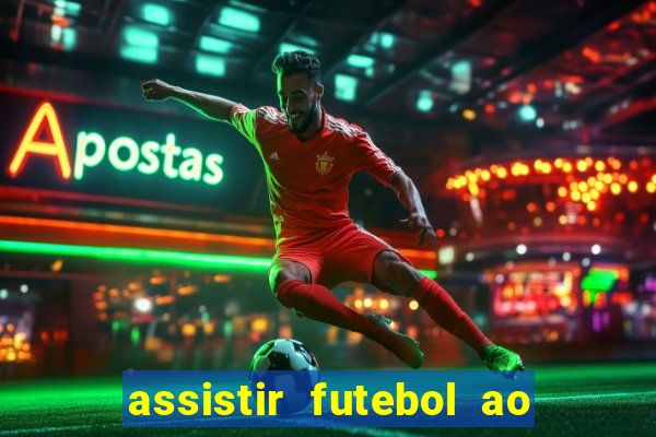 assistir futebol ao vivo sem travar